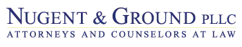 Nugent & Ground PLLC | Attorneys and Counselors at Law